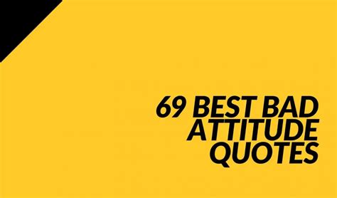 69 Best Bad Attitude Quotes Z Word