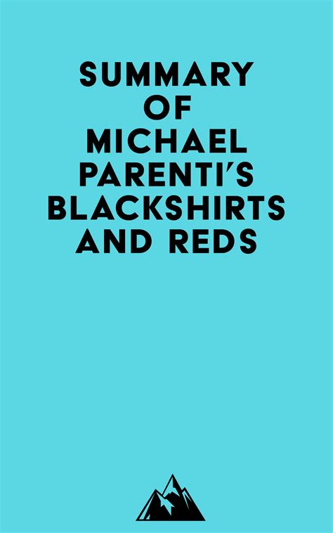 Summary Of Michael Parentis Blackshirts And Reds By Everest Media