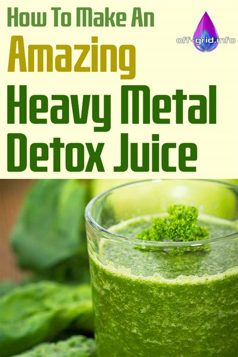 How To Make An Amazing Heavy Metal Detox Juice Off Grid