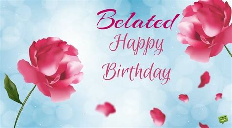 Happy Belated Birthday Wishes Flowers Sschool Age Activities For Daycare