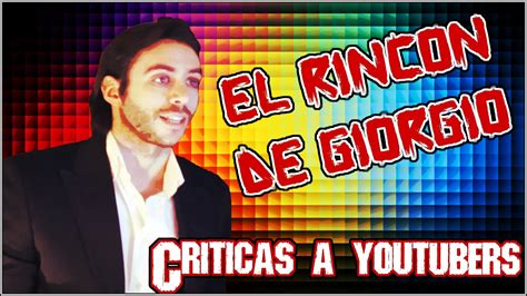 El Rincon De Giorgio Con Jordiwild Crítica Criticas A Youtubers