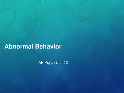 Ppt Abnormal Behavior Powerpoint Presentation Free Download Id1085236