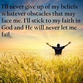 I'll Stick To My Faith In God | Quotes and Sayings