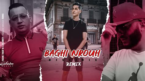Dj Slinix X Yacine Tigre X Farid Kalamity Baghi Nrouh Remix Youtube