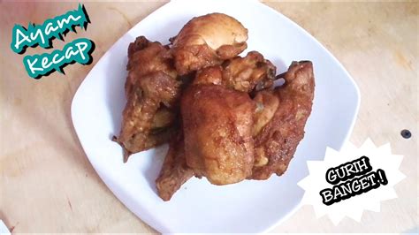 Daging ayam empuk yang bisa kamu buat sendiri di rumah. RESEP AYAM KECAP - YouTube