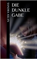 Die dunkle Gabe eBook : Aslan, Sandra: Amazon.de: Kindle-Shop