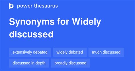 Widely Discussed synonyms - 109 Words and Phrases for Widely Discussed