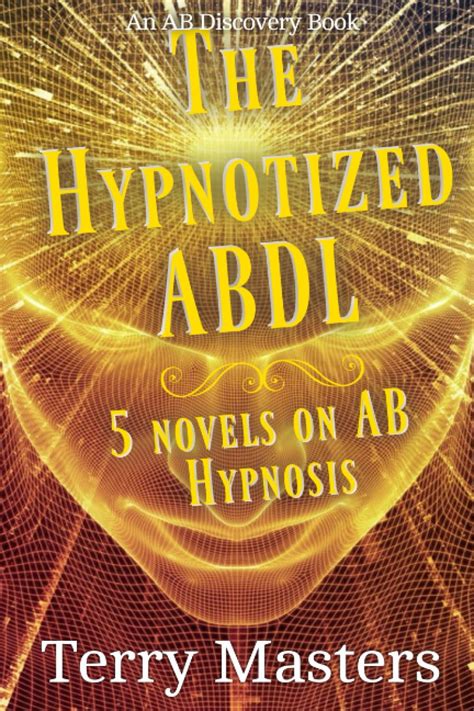 Buy The Hypnotized Abdl An Abdlregressionhypnosis Compendium Online