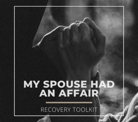 My Spouse Had An Affair Recovery Toolkit Marriage Helper