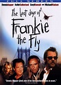 The Last Days of Frankie the Fly (Film, 1996) - MovieMeter.nl