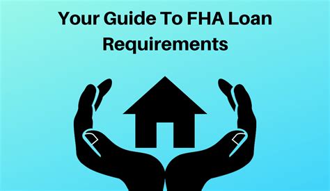 Your Guide To Fha Loan Requirements