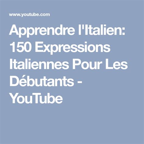 Apprendre Litalien 150 Expressions Italiennes Pour Les Débutants