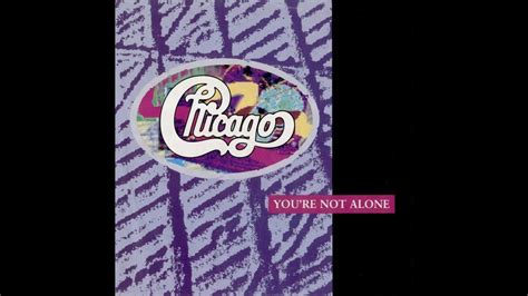 Chicago Youre Not Alone 1989 Single Remix Hq Youtube