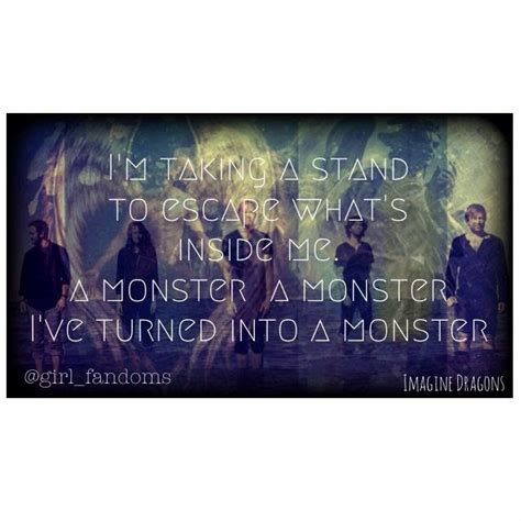 Imagine Dragons Lyrics By Renee Quintana On Monster Quotes