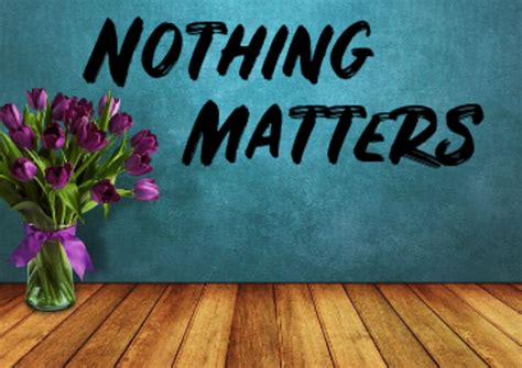 Poem: Nothing Matters | LetterPile