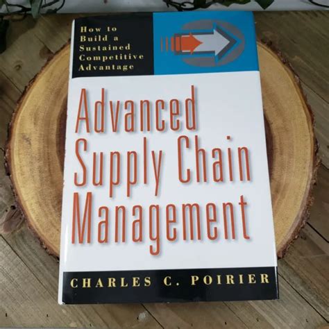 Advanced Supply Chain Management How To Build A Sustained Competitive