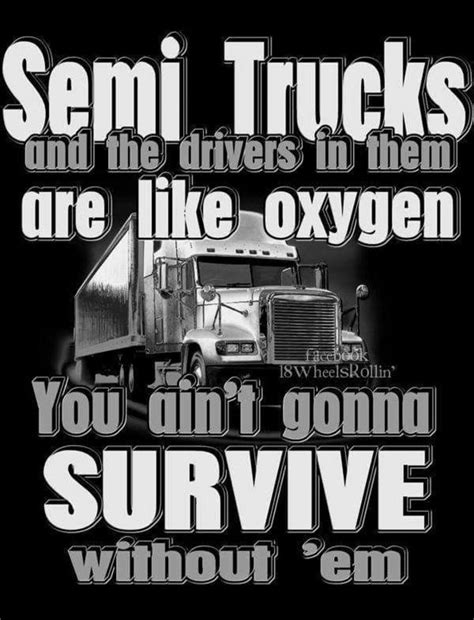 Semi Trucks Trucker Quotes Big Rig Trucks Truck Driver Quotes