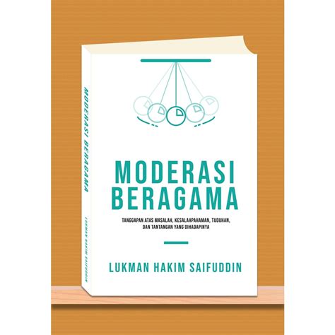 Jual Buku Moderasi Beragama Tanggapan Atas Masalah Kesalahpahaman Tuduhan Dan Tantangan Yang