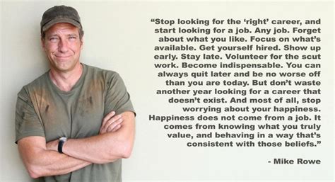'eventually, people get bored of being terrified'. Mike Rowe Quote | Mike rowe, Life quotes, Best quotes