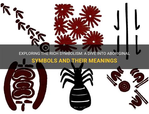 Exploring The Rich Symbolism A Dive Into Aboriginal Symbols And Their