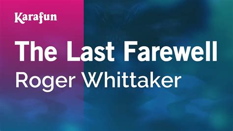 The Last Farewell Roger Whittaker Karaoke Version Karafun Youtube