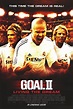 Goal II: Living the Dream Movie Poster - IMP Awards