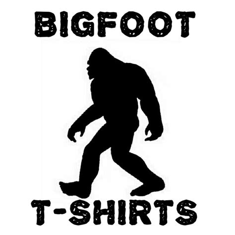Bigfoot T Shirts