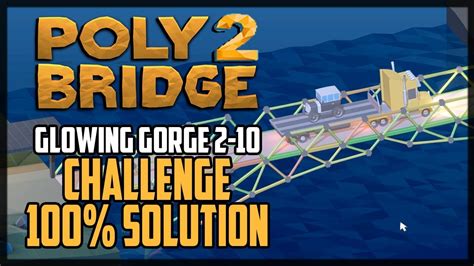 The goal of the game unleash your creative side and build crazy bridges in poly bridge! Poly Bridge 2 Level 2-10 Fork in the Road Challenge ...