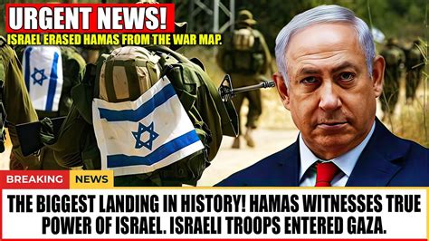 The Biggest Landing In History Hamas Witnesses True Power Of Israel Israeli Troops Entered