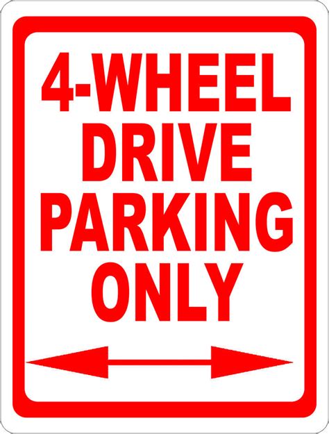 4 Wheel Drive Parking Only Sign Signs By Salagraphics