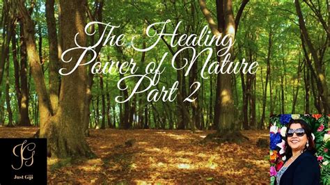 The Healing Power Of Nature Youtube