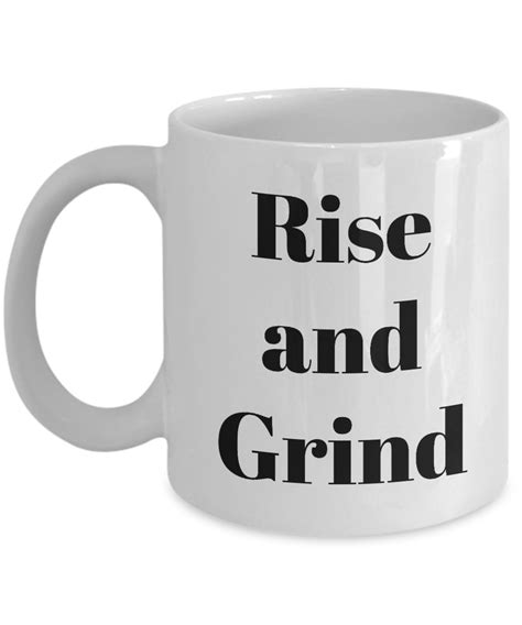 Rise And Grind Coffee Novelty Mug