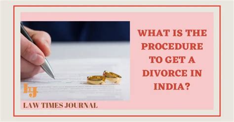 What Is The Procedure To Get Divorce In India Law Times Journal