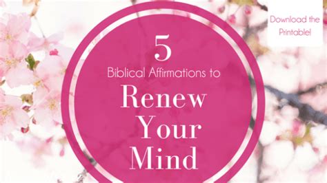 5 Biblical Affirmations To Renew Your Mind Christian Affirmations