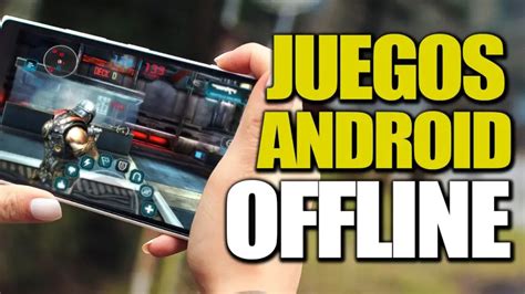 Top 10 Epicos Juegos Offline Para Android Juegosdroid