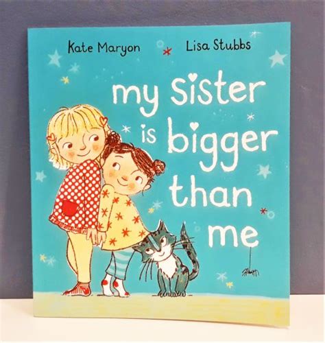 My Sister Is Bigger Than Me By Kate Maryon And Lisa Stubbs West Yorkshire Print Workshop