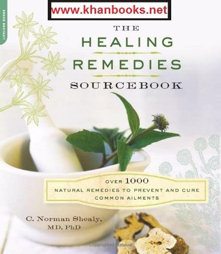 The Healing Remedies Sourcebook Over 1000 Natural Remedies To Prevent
