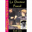 Le Docteur Pascal Livres audio gratuits Télécharger - ePub - Émile Zola ...