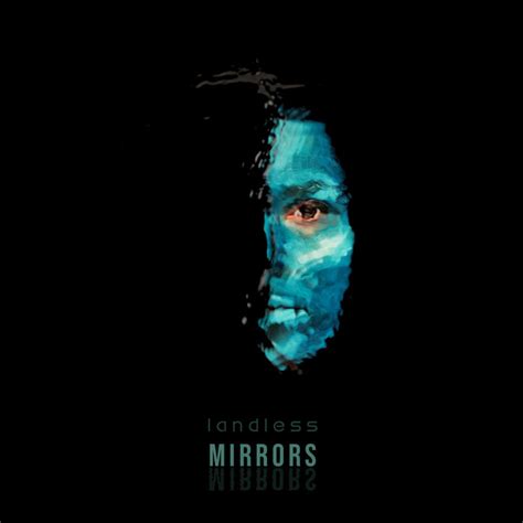 mirrors album by landless spotify