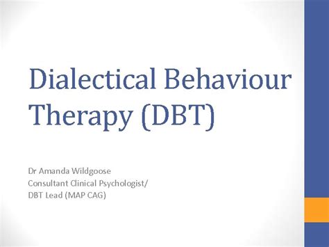 Dialectical Behaviour Therapy Dbt Dr Amanda Wildgoose Consultant