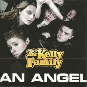 The kelly family — sweetest angel (from their hearts 1998). The Kelly Family - An Angel (Vinyl) | Discogs