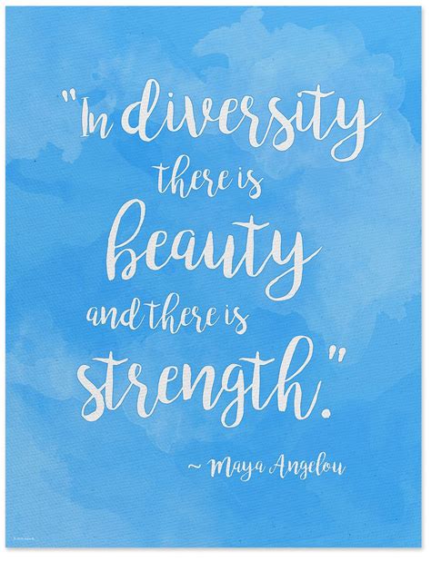 Beauty And Strength In Diversity Maya Angelou Quote Poster Fine Art