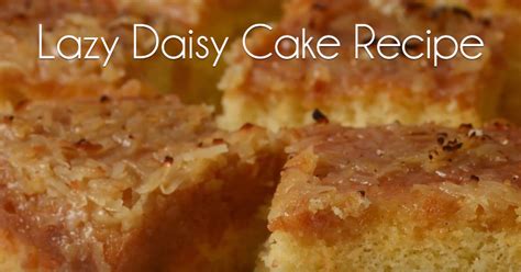 Recipe World Lazy Daisy Cake Recipe Demonstration Recipe World