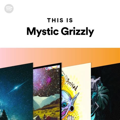 This Is Mystic Grizzly Playlist By Spotify Spotify