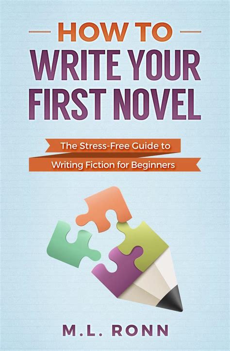 Read How To Write Your First Novel The Stress Free Guide To Writing