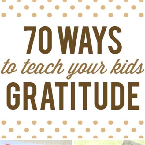 70 Ways To Teach Kids Gratitude
