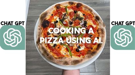 I Made The Worlds Best Pizza Using Ai Chat Gpt Youtube