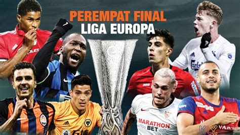 Infografis Jadwal Perempat Final Liga Europa Di Sctv Dan Vidio Bola