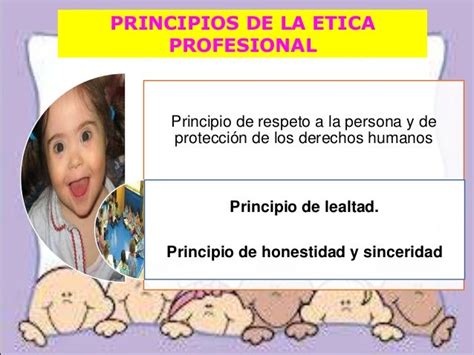 Ppt Principios ética Profesional Por Cristina Cuzco