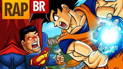 Goku Vs Superman Batalha De Rap Youtube